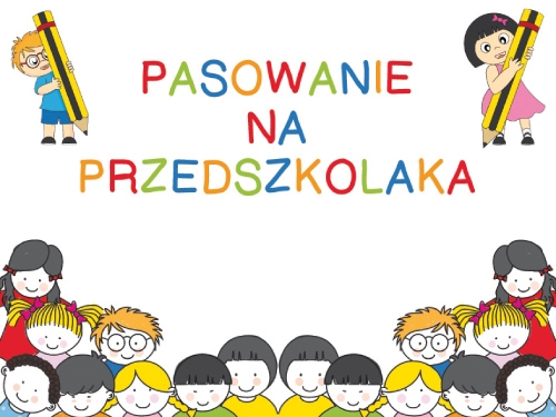 Pasowanie na przedszkolaka